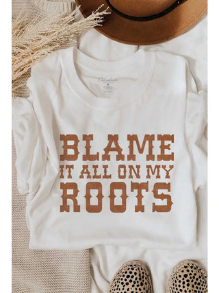 BLAME IT ALL ON MY ROOTS Graphic T-Shirt - White